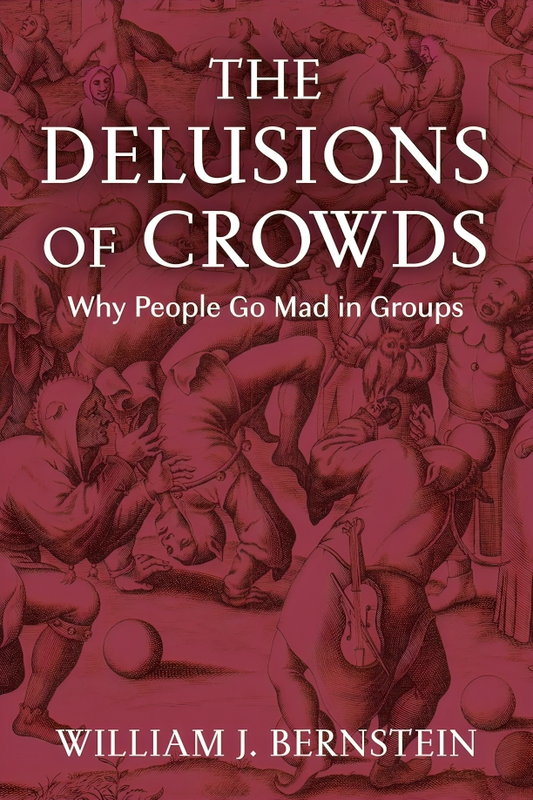 The Delusions Of Crowds