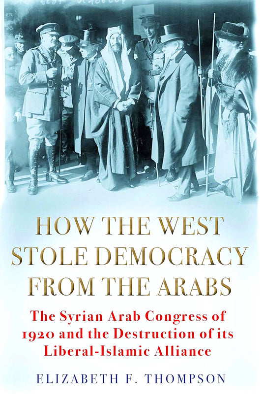 How The West Stole Democracy From The Arabs