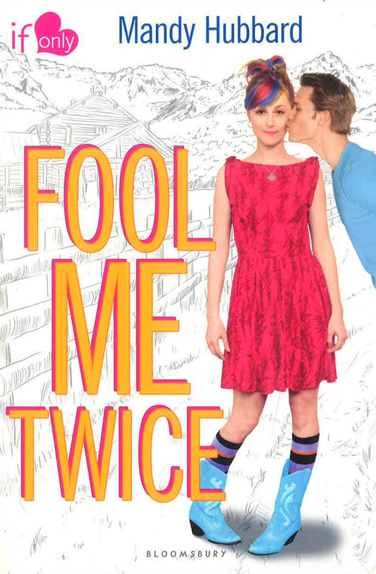 Fool Me Twice: An If Only Novel