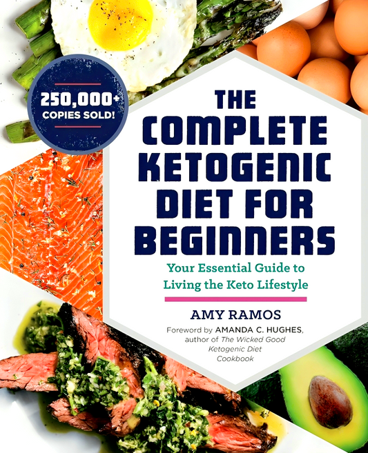 The Complete Ketogenic Diet For Beginners