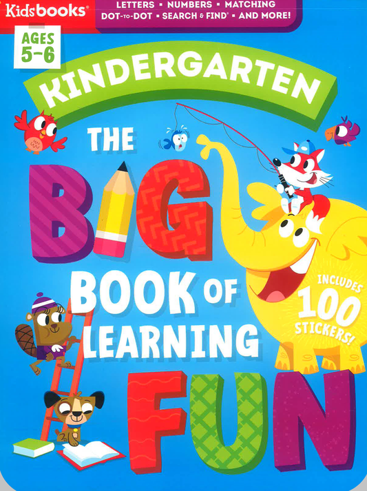 The Big Book Of Learning Fun: Kindergarten (Ages 5-6)