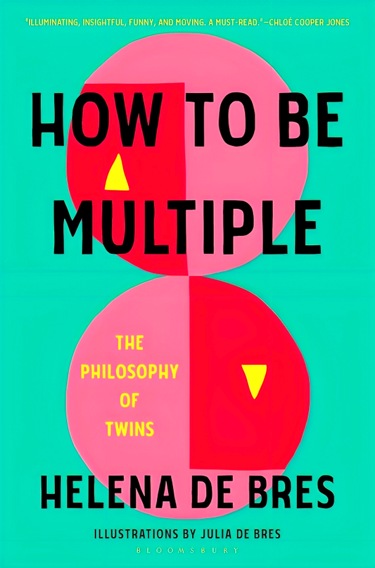 How To Be Multiple: The Philosophy Of Twins