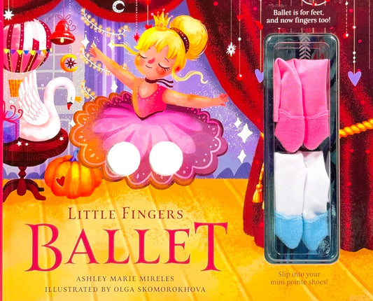 Little Fingers Ballet: Ballet Is For Feet, And Now Fingers Too!