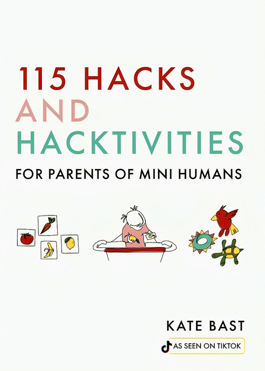 115 Hacks And Hacktivities For Parents Of Mini Humans