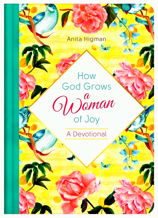 How God Grows a Woman of Joy: A Devotiona