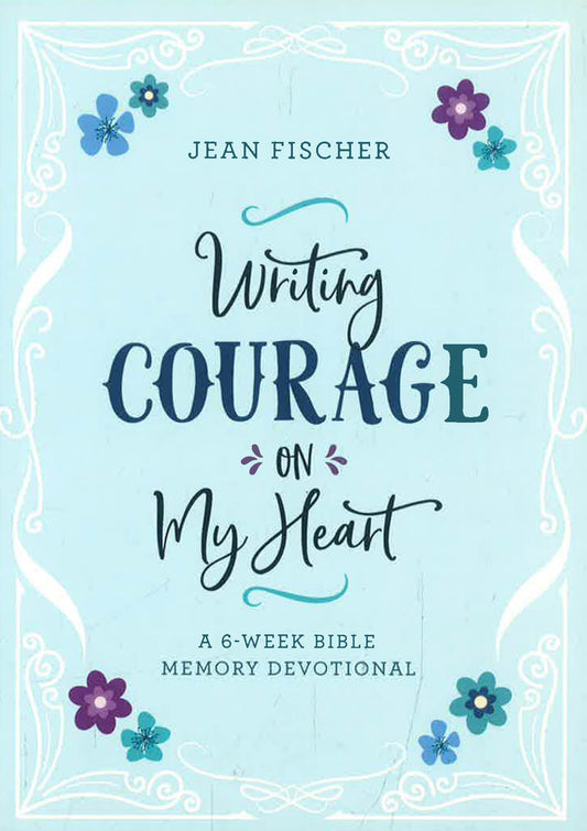 Writing Courage On My Heart