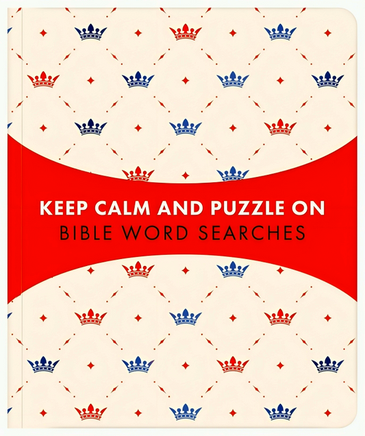 Keep Calm And Puzzle On: Bible Word Searches