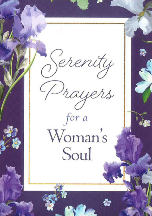 Serenity Prayers For A Woman's Soul