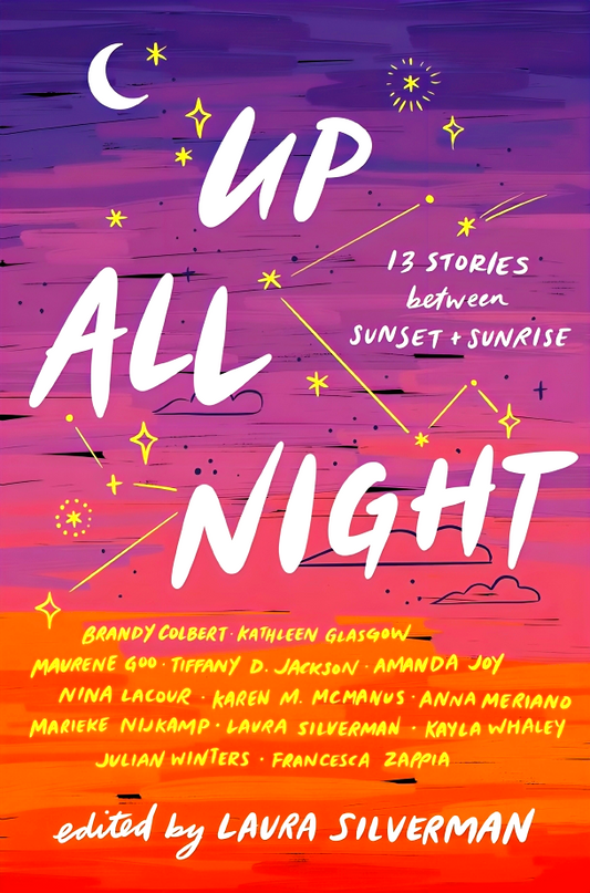 Up All Night: 13 Stories Between Sunset And Sunrise