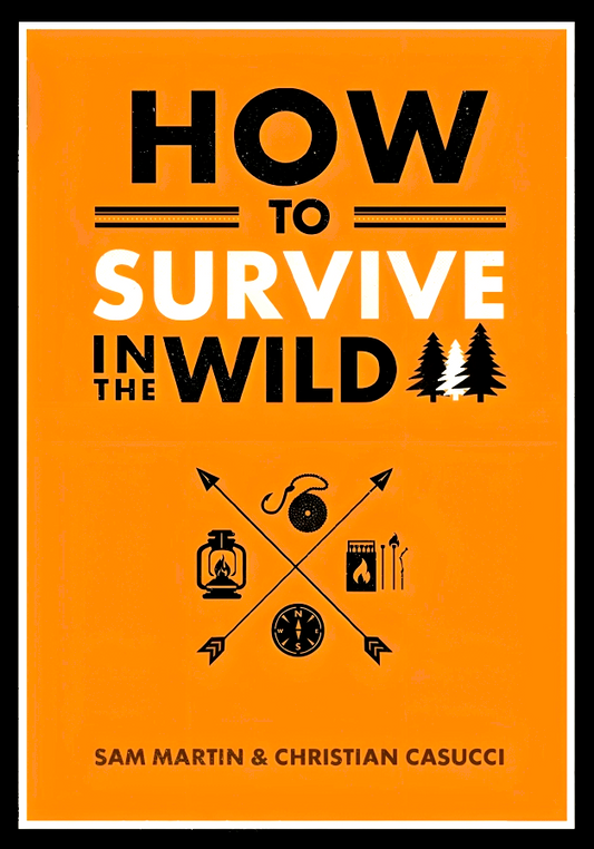 How To Survive In The Wild