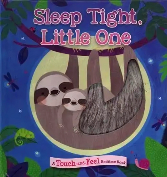 Touch & Feel: Sleep Tight Little One