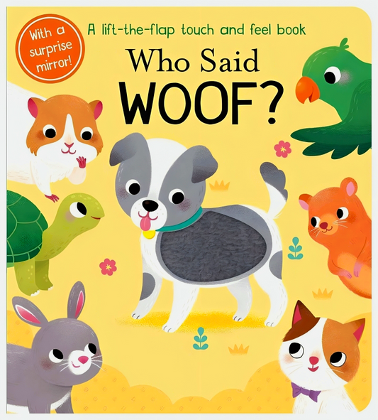 Lift-Flap Touch & Feel: Who Said Woof?