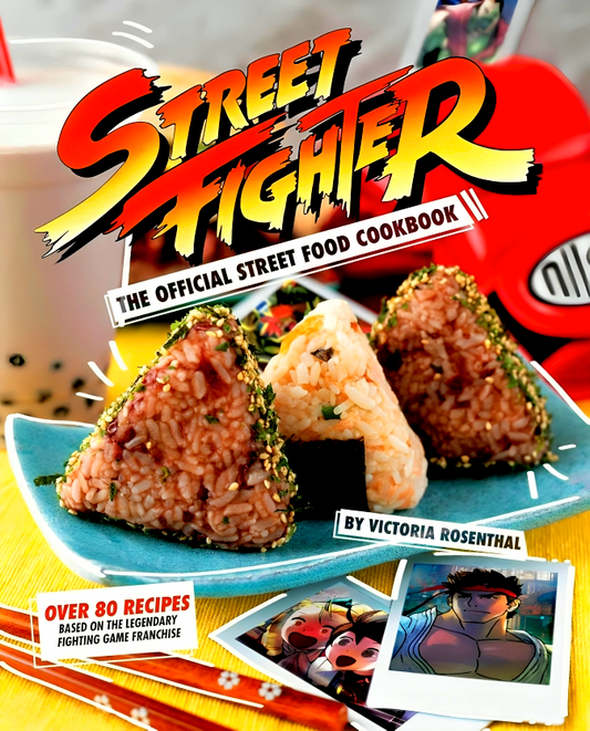 Street Fighter: The Official Street Food Cookbook