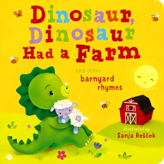 Dinosaur, Dinosaur Had A Farm And Other Barnyard Rhymes