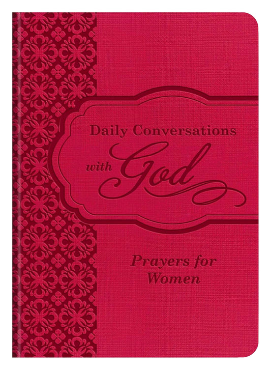 Daily Conversations With God: Prayers for Women