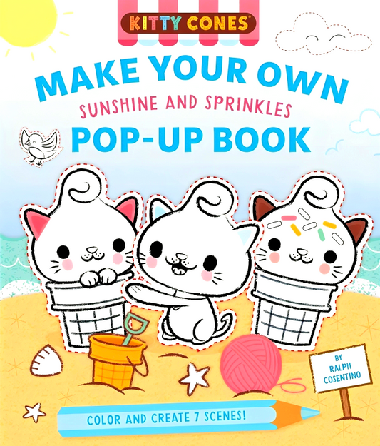 Kitty Cones: Make Your Own Pop-Up Book: Sunshine And Sprinkles