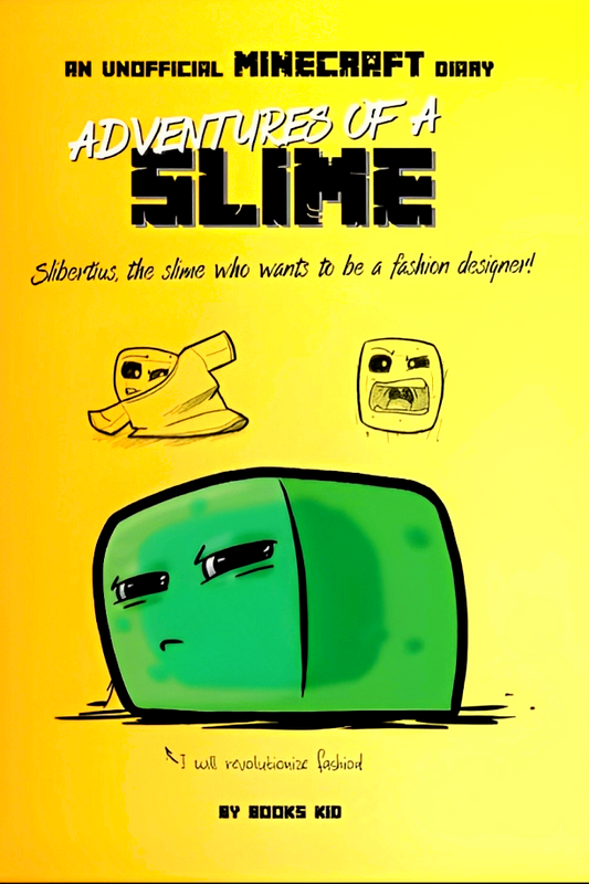 Adventures of a Slime: An Unofficial Minecraft Diary (Volume 2)