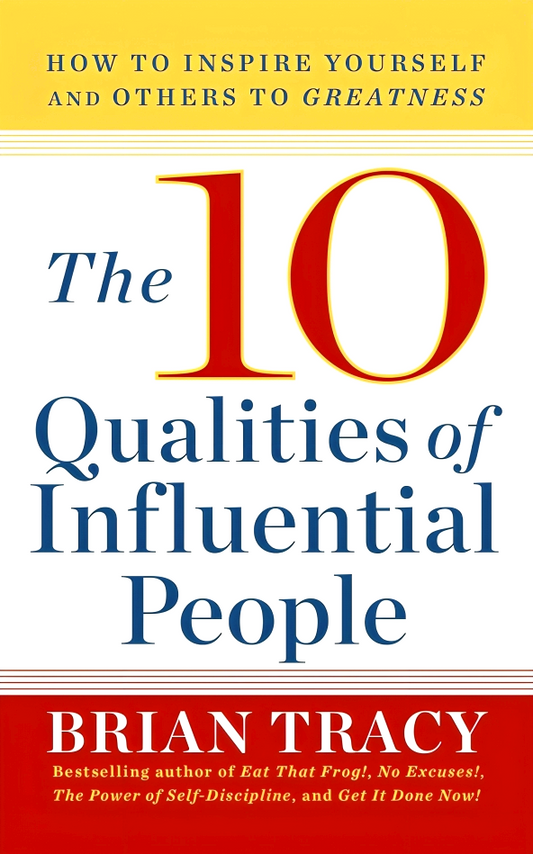 The 10 Qualities Of Influential People