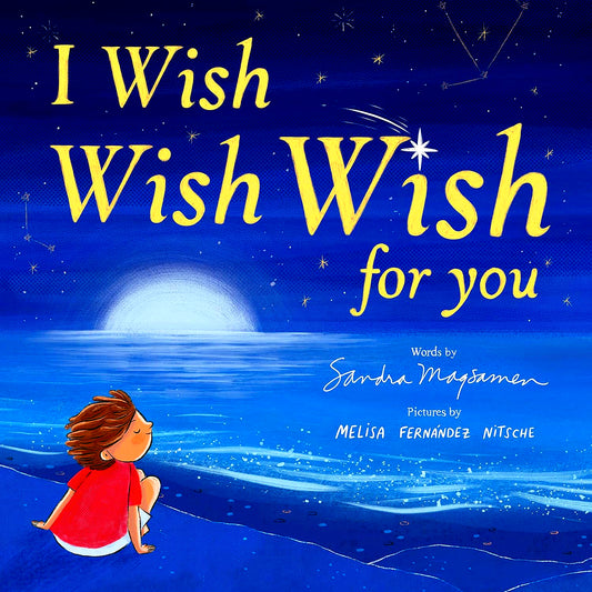 I Wish, Wish, Wish For You