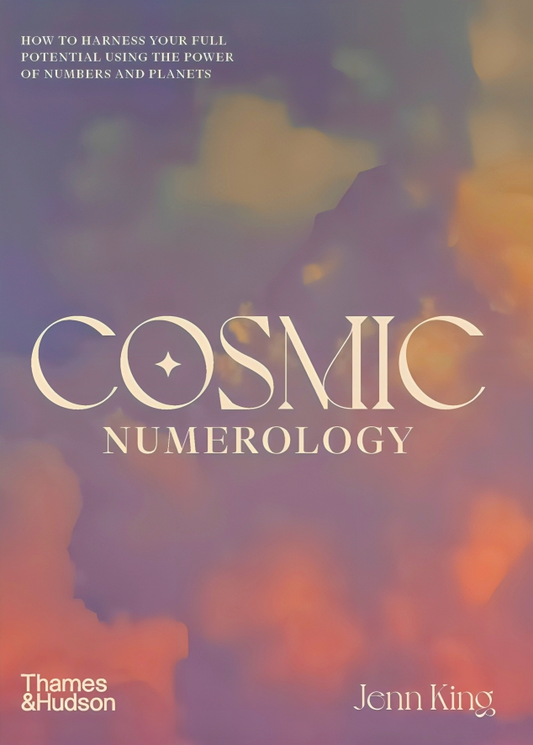 Cosmic Numerology: How to harness your full potential using the power of numbers and planets