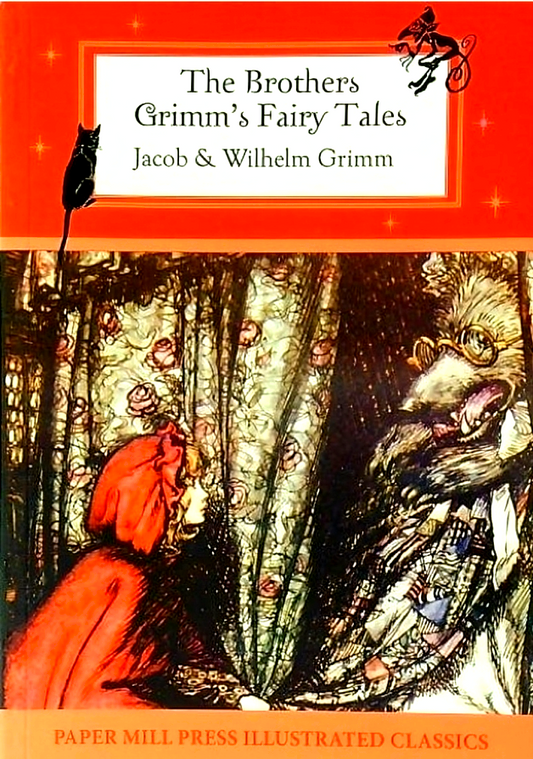 The Brothers Grimm's Fairy Tales (Paper Mill Press Illustrated Classics)