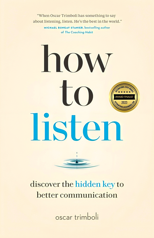 How To Listen: Discover The Hidden Key To Better Communication