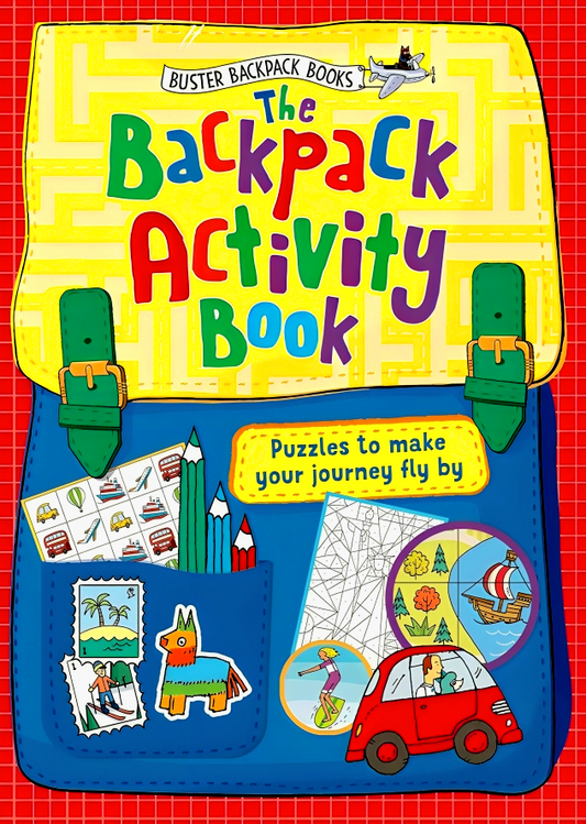 The Backpack Activity Book: Puzzles to make your journey fly by