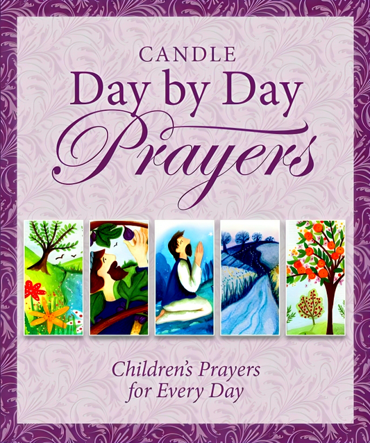 Candle Day by Day Prayers: Children's Prayers for Every Day