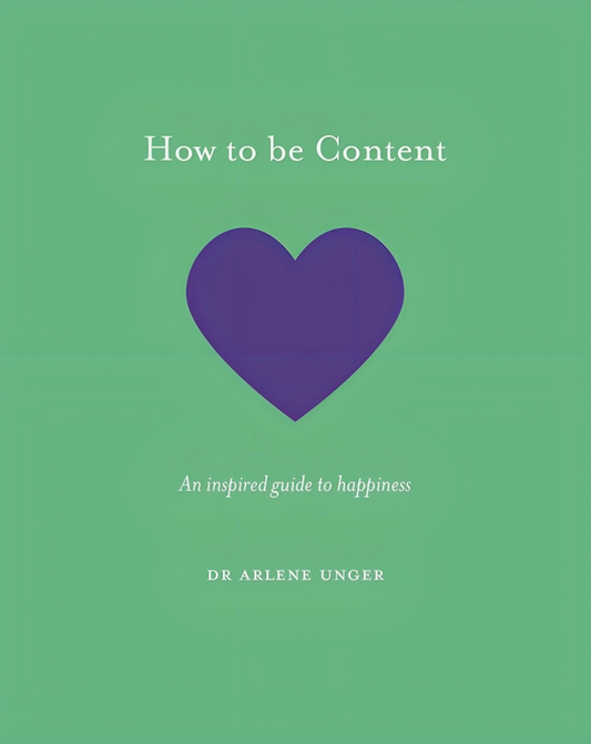 How To Be Content: An Inspired Guide To Happiness