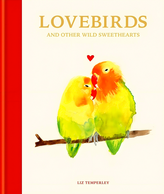 Love Birds And Other Wild Sweethearts