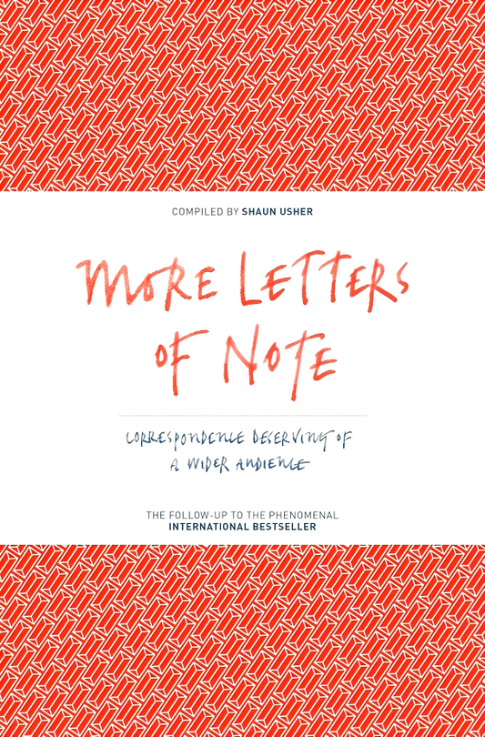 More Letters Of Note