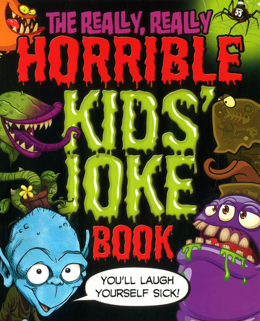 The Really, Really Horrible Kids' Joke Book