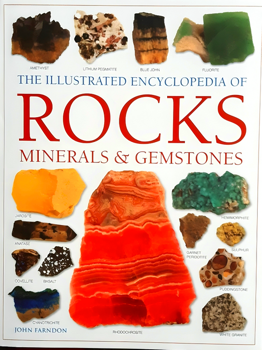 The Illustrated Encyclopedia Of Rocks, Minerals & Gemstones