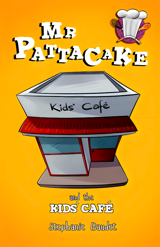 Mr Pattacake And The Kids' Cafe (Mr Pattacake, 10)