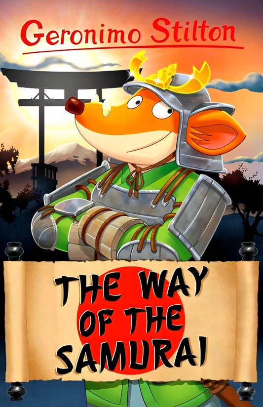 Geronimo Stilton: The Way Of The Samurai