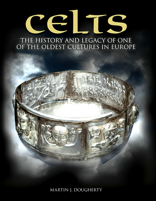 Celts: The History and Legacy of One of the Oldest Cultures in Europe