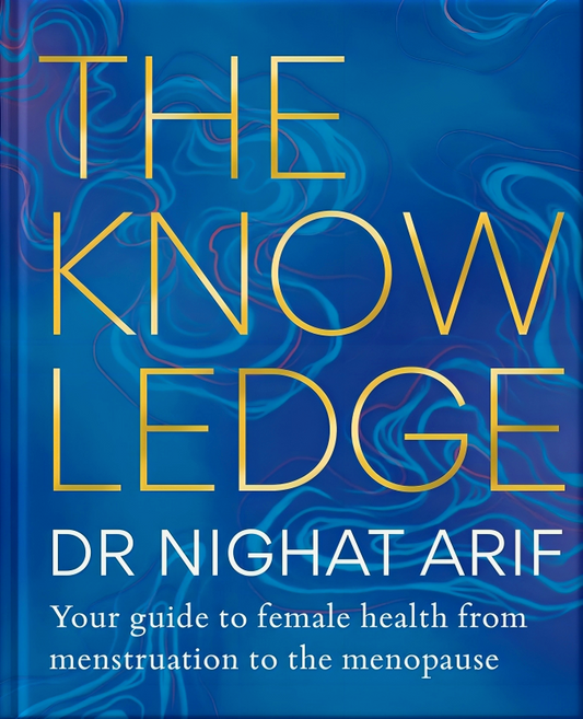 The Knowledge: Your Guide to Female Health from Menstruation to the Menopause