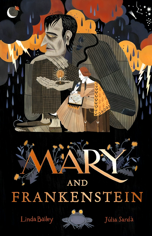 Mary & Frankenstein: The True Story Of Mary Shelley