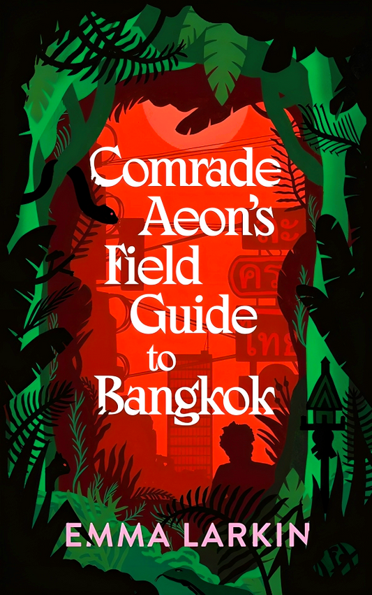 Comrade Aeon'S Field Guide To Bangkok