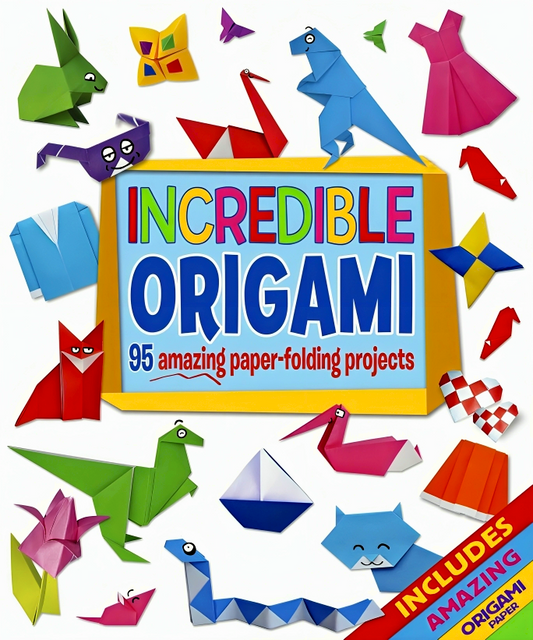 Incredible Origami: 95 Amazing Paper-Folding Projects, Includes Origami Paper