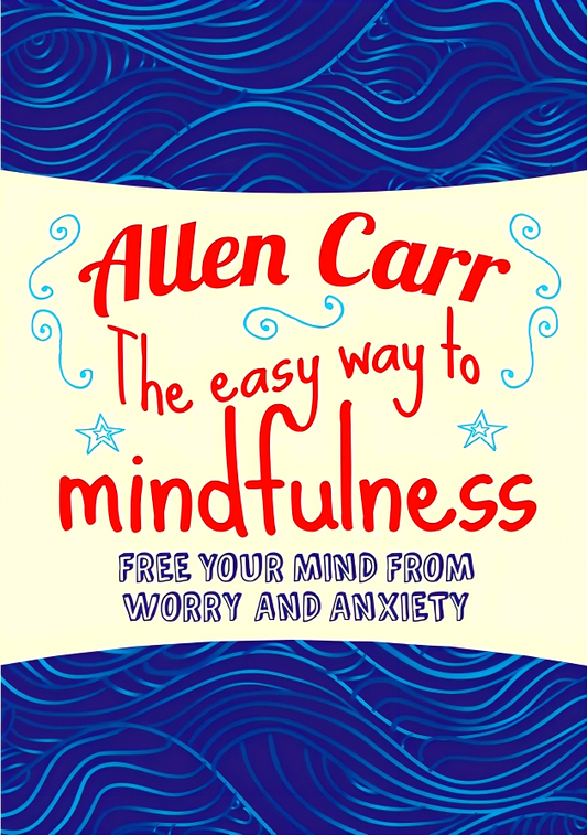 The Easy Way To Mindfulness