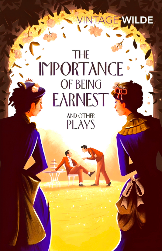 Vintage Wilde: The Importance Of Being Earnest & Other Plays
