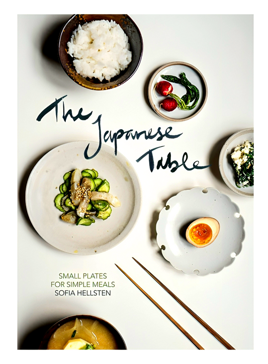 The Japanese Table: Small Plates For Simple Meals