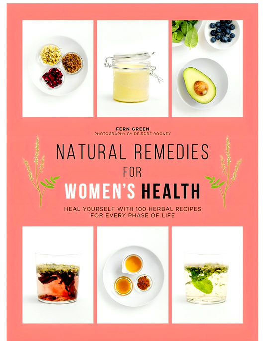 Natural Remedies For Women'S Health: Heal Yourself With 100 Herbal Recipes For Every Phase Of Life