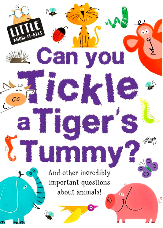 Little Know-It-Alls: Can You Tickle a Tiger's Tummy?