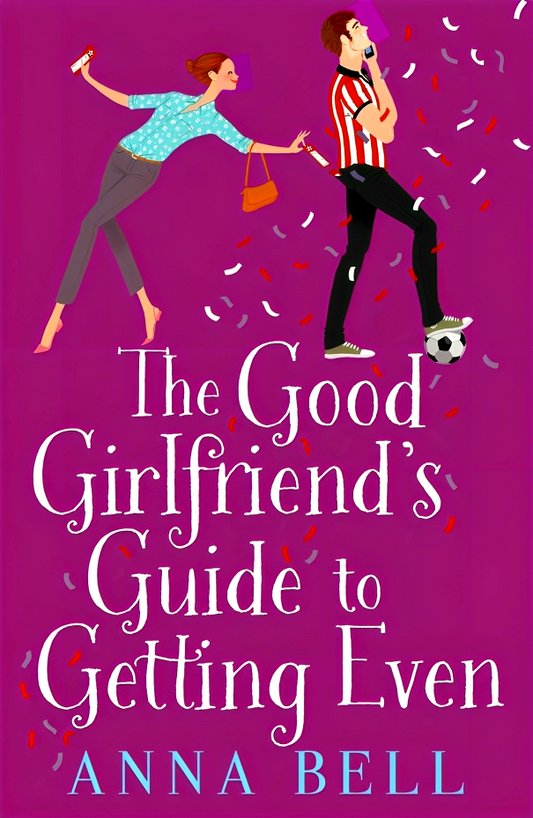 The Good Girlfriend's Guide To Getting Even