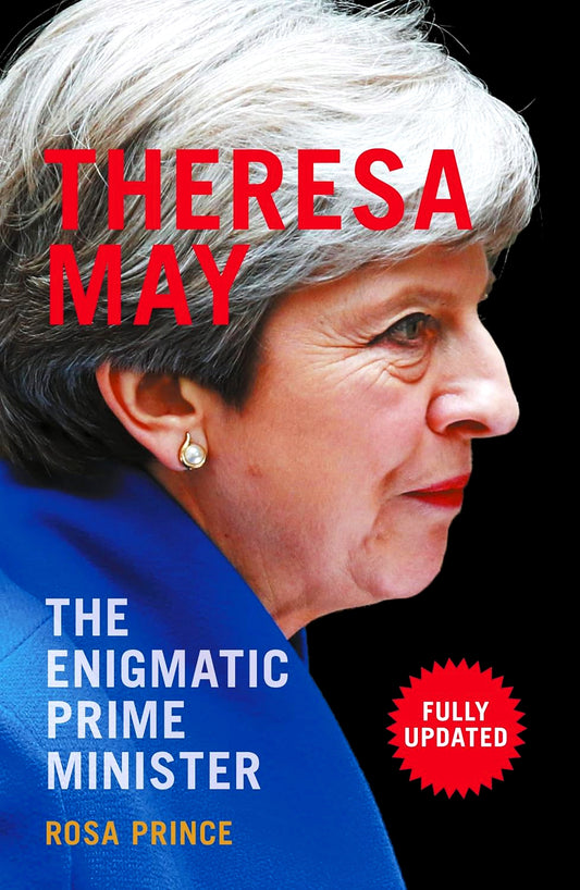 Theresa May: The Enigmatic Prime Minister