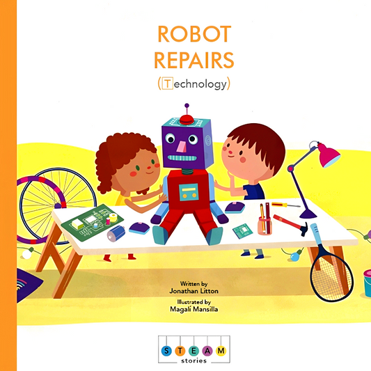 Robot Repairs (STEAM Stories, Technology)