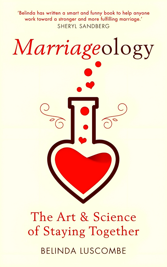 Marriageology: The Art and Science of Staying Together