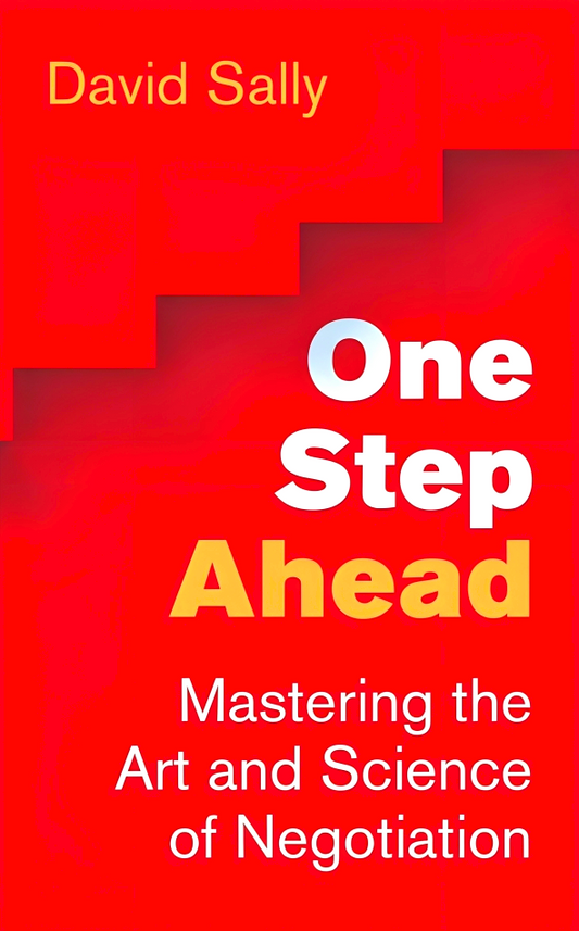 One Step Ahead - Mastering The Art And Science Of Negotiation